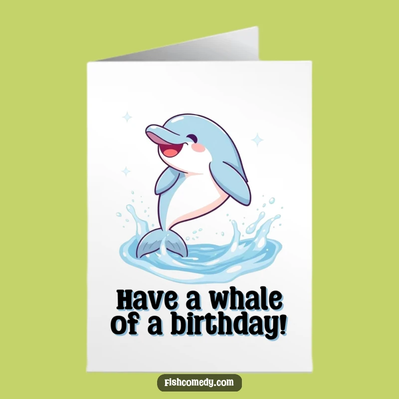 Free Printable Funny Dolphin Birthday Card, Splashy Digital Download