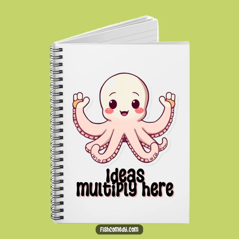 Funny Octopus Notebook: Enthusiastic Greetings, Jot Down Ideas, Ideal Funny Gift for Organizers