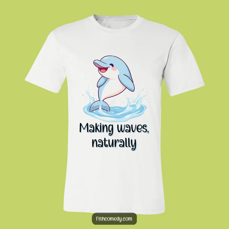Funny Dolphin T-Shirt: Giggling Leap, Sparkling Splash, Great Funny Gift